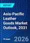 Asia-Pacific Leather Goods Market Outlook, 2031 - Product Thumbnail Image