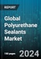 Global Polyurethane Sealants Market by Product (Non-Staining Polyurethane Sealant, Polyurethane Construction Sealant, Standard Polyurethane Sealant), Type (Multi-Component Polyurethane Sealants, Single-Component Polyurethane Sealants), Application - Forecast 2024-2030 - Product Image