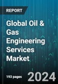 Global Oil & Gas Engineering Services Market by Service Type (Basic engineering, Computational Fluid Dynamics (CFD), Conceptual & feasibility studies), Type (Downstream, Midstream, Upstream) - Forecast 2024-2030- Product Image