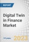 Digital Twin in Finance Market by Offering (Platforms & Solutions, Services), End-use Industry (BFSI, Manufacturing, Transportation & Logistics, Healthcare), Application, and Region - Forecast to 2028 - Product Thumbnail Image