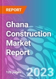 Ghana Construction Market Report- Product Image