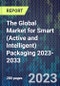 The Global Market for Smart (Active and Intelligent) Packaging 2023-2033 - Product Image