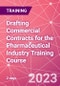 Drafting Commercial Contracts for the Pharmaceutical Industry Training Course (November 22-23, 2023) - Product Image