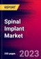 Spinal Implant Market by Technology, Surgery Type, End User, and by Region - Global Forecast to 2023-2033 - Product Image