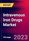 Intravenous Iron Drugs Market, By Product, By Application, And by Region - Global Forecast To 2023-2033 - Product Image