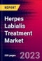 Herpes Labialis Treatment Market by Drug Class, by Route of Administration, Distribution Channel, and by Region - Global Forecast to 2023-2033 - Product Image