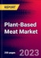 Plant-Based Meat Market, By Type, By Products, By Sources,, By End User And by Region - Global Forecast To 2023-2033 - Product Image