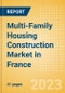 Multi-Family Housing Construction Market in France - Market Size and Forecasts to 2026 (including New Construction, Repair and Maintenance, Refurbishment and Demolition and Materials, Equipment and Services costs) - Product Thumbnail Image