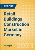 Retail Buildings Construction Market in Germany - Market Size and Forecasts to 2026 (including New Construction, Repair and Maintenance, Refurbishment and Demolition and Materials, Equipment and Services costs)- Product Image