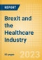 Brexit and the Healthcare Industry - Thematic Intelligence - Product Image