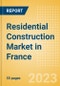 Residential Construction Market in France - Market Size and Forecasts to 2026 - Product Image