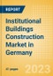 Institutional Buildings Construction Market in Germany - Market Size and Forecasts to 2026 (including New Construction, Repair and Maintenance, Refurbishment and Demolition and Materials, Equipment and Services costs) - Product Image
