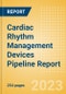Cardiac Rhythm Management Devices Pipeline Report Including Stages of Development, Segments, Region and Countries, Regulatory Path and Key Companies, 2023 Update - Product Image