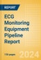 ECG Monitoring Equipment Pipeline Report including Stages of Development, Segments, Region and Countries, Regulatory Path and Key Companies, 2024 Update - Product Image