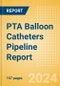 PTA Balloon Catheters Pipeline Report Including Stages of Development, Segments, Region and Countries, Regulatory Path and Key Companies, 2023 Update - Product Thumbnail Image