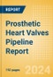 Prosthetic Heart Valves Pipeline Report Including Stages of Development, Segments, Region and Countries, Regulatory Path and Key Companies, 2023 Update - Product Image