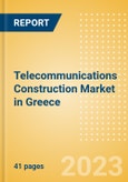 Telecommunications Construction Market in Greece - Market Size and Forecasts to 2026 (including New Construction, Repair and Maintenance, Refurbishment and Demolition and Materials, Equipment and Services costs)- Product Image