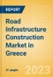Road Infrastructure Construction Market in Greece - Market Size and Forecasts to 2026 (including New Construction, Repair and Maintenance, Refurbishment and Demolition and Materials, Equipment and Services costs) - Product Image