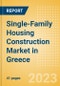 Single-Family Housing Construction Market in Greece - Market Size and Forecasts to 2026 (including New Construction, Repair and Maintenance, Refurbishment and Demolition and Materials, Equipment and Services costs) - Product Image