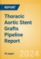 Thoracic Aortic Stent Grafts Pipeline Report Including Stages of Development, Segments, Region and Countries, Regulatory Path and Key Companies, 2023 Update - Product Image