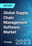 Global Supply Chain Management Software Market: Analysis By Deployment, By Enterprise Size, By Solution, By Industry Vertical, By Region, Size and Trends with Impact of COVID-19 and Forecast up to 2028- Product Image