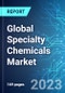 Global Specialty Chemicals Market: Analysis By End Use, By Region Size and Trends with Impact of COVID-19 and Forecast up to 2028 - Product Image