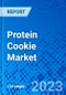 Protein Cookie Market, By Flavor, By Protein Source, By Distribution Channel, and By Region - Size, Share, Outlook, and Opportunity Analysis, 2023 - 2030 - Product Image