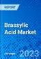Brassylic Acid Market, By Raw Material Type, By Production Method, By Application, and By Region - Size, Share, Outlook, and Opportunity Analysis, 2023 - 2030 - Product Image