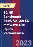 5G NR Benchmark Study Vol 32: 5G mmWave 4CC Uplink Performance- Product Image