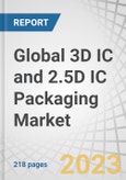 Global 3D IC and 2.5D IC Packaging Market by Packaging Technology (3D Wafer-Level Chip Scale Packaging, 3D TSV, 2.5D), Application (Logic, Memory, MEMS/Sensors, Imaging & Optoelectronics, LED), End-user and Region - Forecast to 2028- Product Image