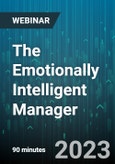 The Emotionally Intelligent Manager: Using Your Heart as Well as Your Head to Manage Effectively Remotely - Webinar (Recorded)- Product Image