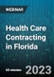 Health Care Contracting in Florida: Navigating the State Fraud & Abuse Laws - Webinar (Recorded) - Product Image