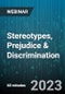 Stereotypes, Prejudice & Discrimination - Webinar (Recorded) - Product Image