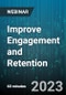 Improve Engagement and Retention - Webinar (Recorded) - Product Image