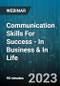 Communication Skills For Success - In Business & In Life - Webinar (Recorded) - Product Image
