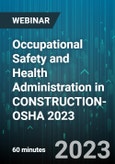 Occupational Safety and Health Administration in CONSTRUCTION-OSHA 2023 - Webinar (Recorded)- Product Image