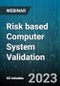 Risk based Computer System Validation - Webinar (Recorded) - Product Image