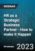 HR as a Strategic Business Partner - How to make it Happen - Webinar (Recorded)- Product Image