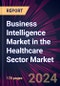 Business Intelligence Market in the Healthcare Sector Market 2024-2028 - Product Image