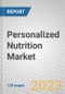 Personalized Nutrition: Global Markets - Product Thumbnail Image