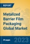 Metalized Barrier Film Packaging Global Market Insights 2023, Analysis and Forecast to 2028, by Manufacturers, Regions, Technology, Product Type - Product Image