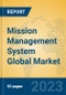 Mission Management System Global Market Insights 2023, Analysis and Forecast to 2028, by Market Participants, Regions, Technology, Application, Product Type - Product Image