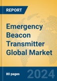 Emergency Beacon Transmitter Global Market Insights 2024, Analysis and Forecast to 2029, by Manufacturers, Regions, Technology, Application, Product Type- Product Image