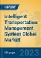 Intelligent Transportation Management System Global Market Insights 2023, Analysis and Forecast to 2028, by Market Participants, Regions, Technology, Product Type - Product Thumbnail Image