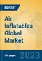 Air Inflatables Global Market Insights 2023, Analysis and Forecast to 2028, by Manufacturers, Regions, Technology, Application, Product Type - Product Image