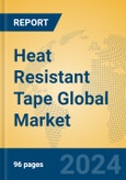 Heat Resistant Tape Global Market Insights 2023, Analysis and Forecast to 2028, by Manufacturers, Regions, Technology, Application, Product Type- Product Image