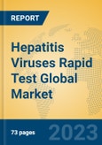Hepatitis Viruses Rapid Test Global Market Insights 2023, Analysis and Forecast to 2028, by Manufacturers, Regions, Technology, Application, Product Type- Product Image