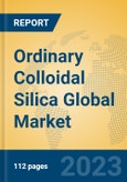 Ordinary Colloidal Silica Global Market Insights 2023, Analysis and Forecast to 2028, by Manufacturers, Regions, Technology, Product Type- Product Image