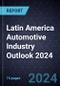 Latin America Automotive Industry Outlook 2024 - Product Thumbnail Image