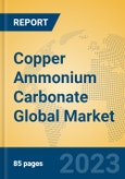 Copper Ammonium Carbonate Global Market Insights 2023, Analysis and Forecast to 2028, by Manufacturers, Regions, Technology, Application, Product Type- Product Image